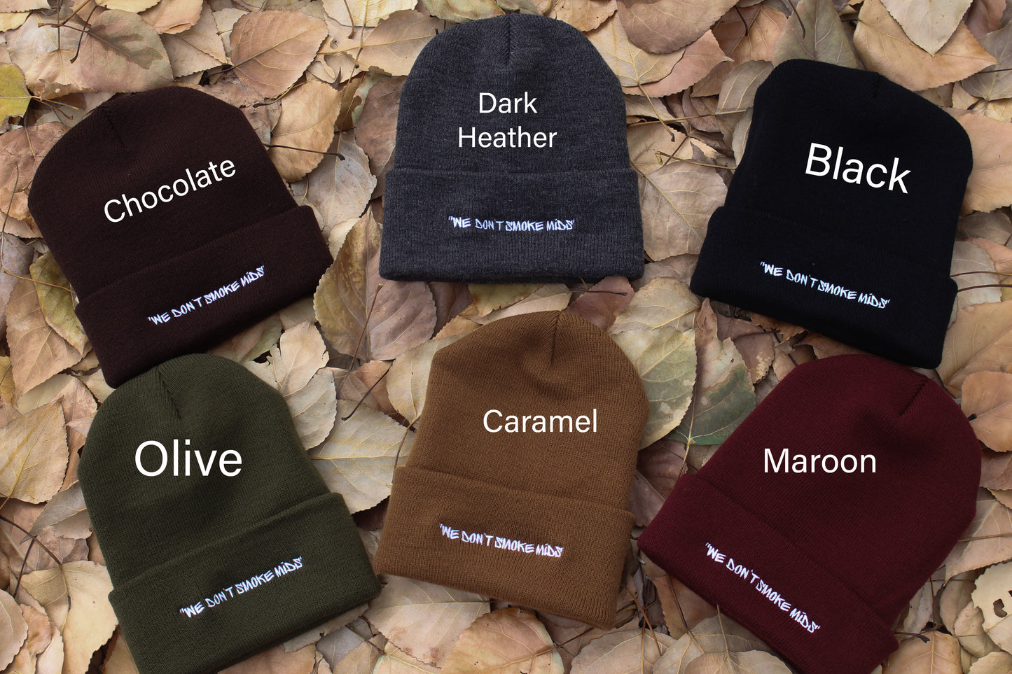 Embroidered "We Don't Smoke Mids" Beanies