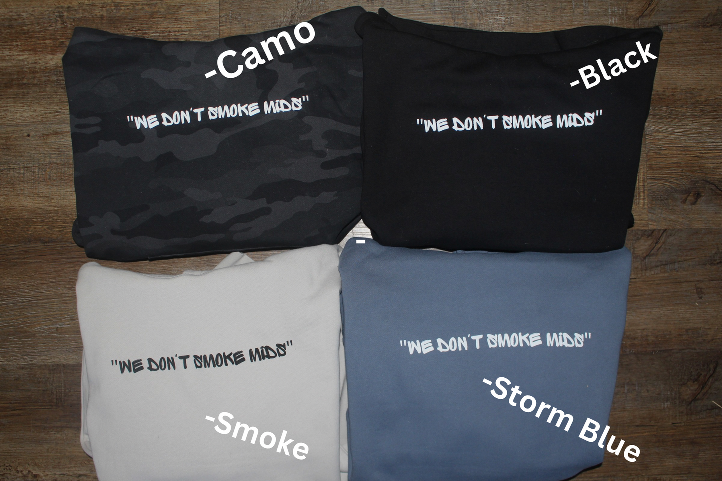 "We Don't Smoke Mids" Hoodie