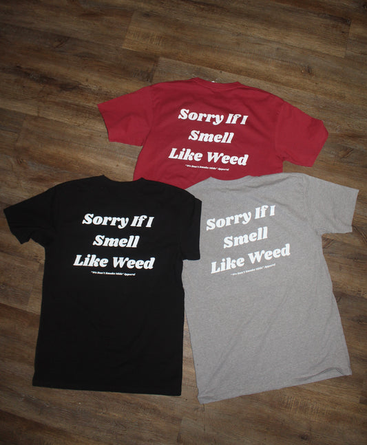 Sorry If I Smell Like Weed™️ Heavyweight T-Shirt