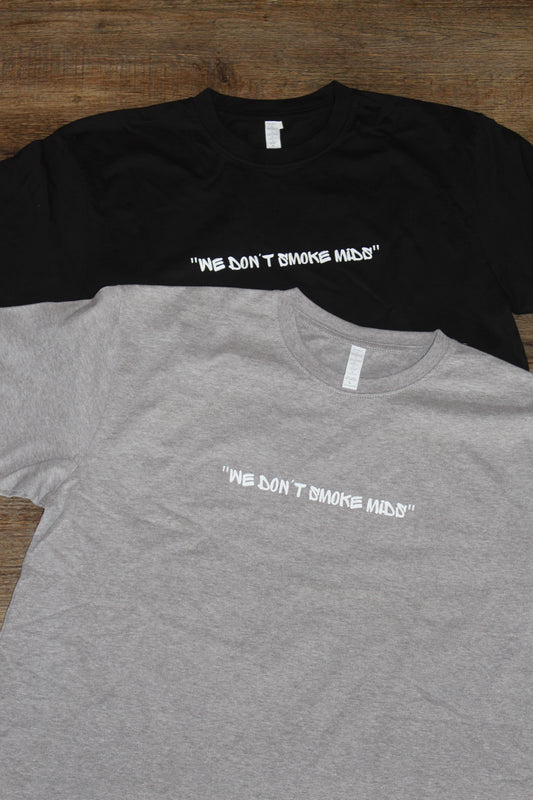 Men's Heavyweight "We Don't Smoke Mids" T-Shirt